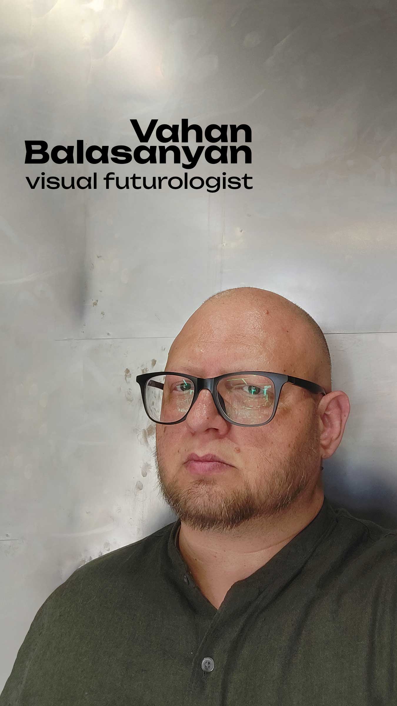 Vahan Balasanyan - Visual futurist and graphic designer